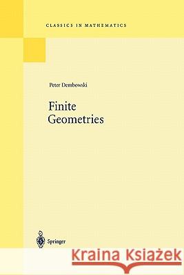 Finite Geometries: Reprint of the 1968 Edition Peter Dembowski 9783540617860 Springer-Verlag Berlin and Heidelberg GmbH &  - książka