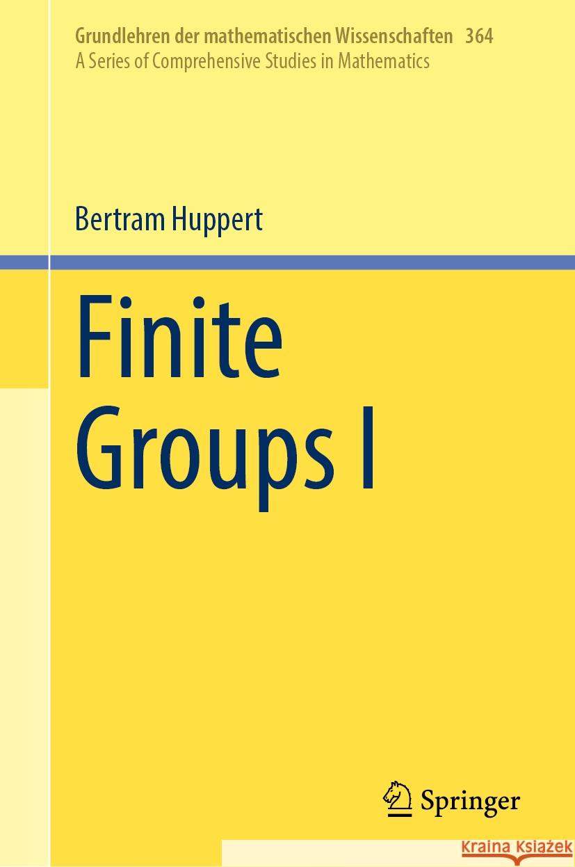 Finite Groups I Bertram Huppert Christopher A. Schroeder 9783031875281 Springer - książka