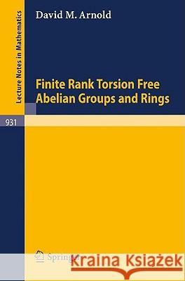 Finite Rank Torsion Free Abelian Groups and Rings D. M. Arnold 9783540115571 Springer - książka