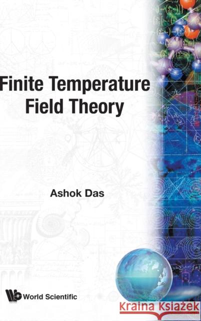 Finite Temperature Field Theory Ashok Das 9789810228569 World Scientific Publishing Company - książka