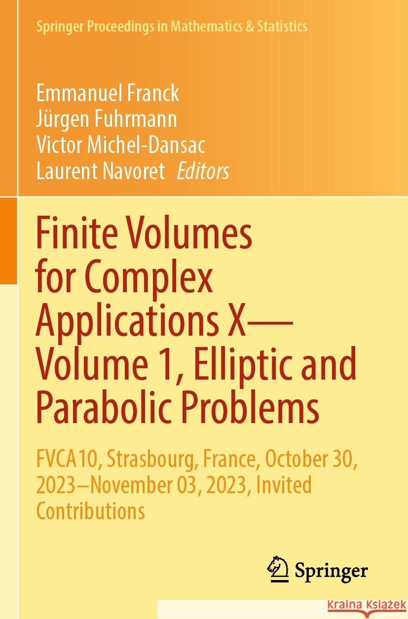 Finite Volumes for Complex Applications X—Volume 1, Elliptic and Parabolic Problems  9783031408663 Springer Nature Switzerland - książka