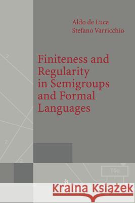 Finiteness and Regularity in Semigroups and Formal Languages Aldo De Luca Stefano Varricchio 9783642641503 Springer - książka