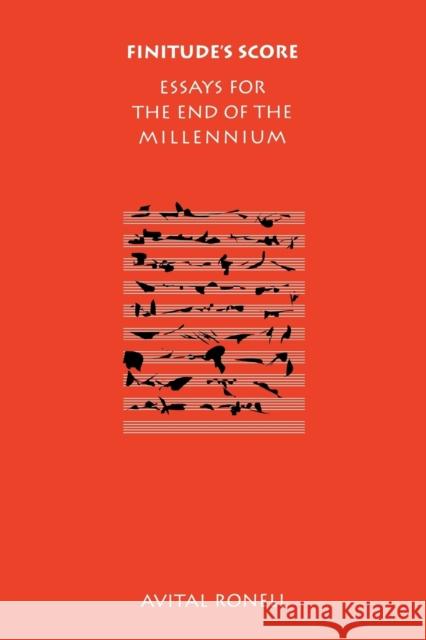 Finitude's Score: Essays for the End of the Millennium Ronell, Avital 9780803289499 University of Nebraska Press - książka