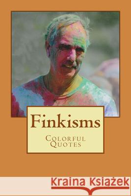 Finkisms MR Gary Fink 9781495328602 Createspace - książka