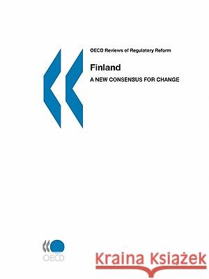 Finland : A New Consensus for Change  9789264102675 ORGANIZATION FOR ECONOMIC CO-OPERATION AND DE - książka