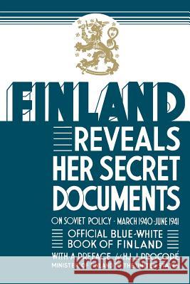 Finland Reveals Her Secret Documents Hjalmar J. Procope 9780983578482 Converpage - książka