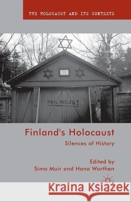 Finland's Holocaust: Silences of History Muir, S. 9781349453900 Palgrave Macmillan - książka