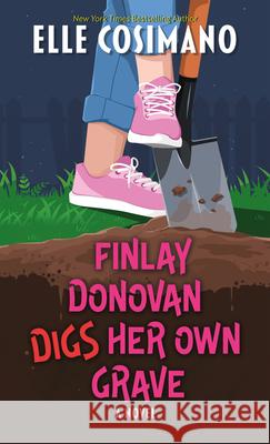 Finlay Donovan Digs Her Own Grave Elle Cosimano 9781420525885 Thorndike Press Large Print - książka