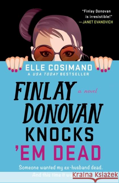 Finlay Donovan Knocks 'em Dead Cosimano, Elle 9781250875174 St. Martin's Publishing Group - książka