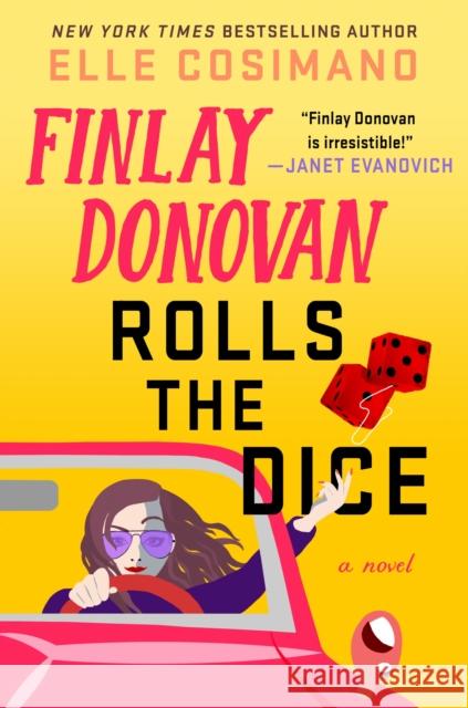 Finlay Donovan Rolls the Dice: A Novel Elle Cosimano 9781250846006 St. Martin's Publishing Group - książka
