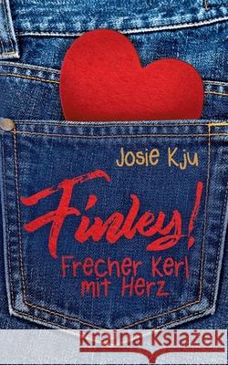 Finley! - Frecher Kerl mit Herz Josie Kju 9783741250958 Books on Demand - książka
