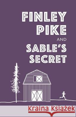 Finley Pike and Sable's Secret Anneliese Rider Anneliese Rider  9780997838244 Spoke & Rider - książka