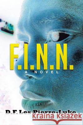 F.I.N.N. D. F. Les Pierre-Luke 9781483614601 Xlibris Corporation - książka