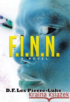 F.I.N.N. D. F. Les Pierre-Luke 9781483614618 Xlibris Corporation - książka