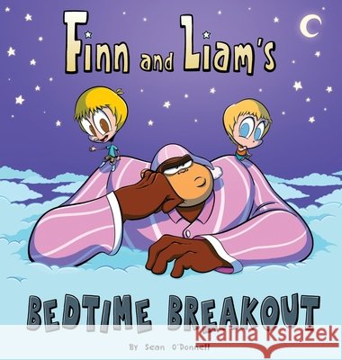 Finn and Liam's Bedtime Breakout O'Donnell, Sean 9798234022288 Sean O - książka