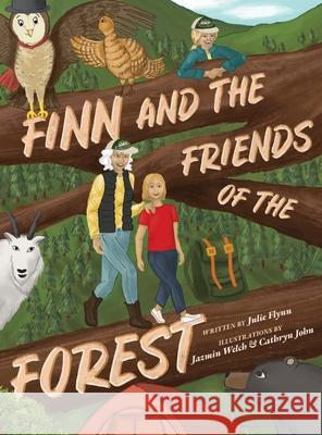 Finn and the Friends of the Forest Julie Flynn Jazmin Welch Cathryn John 9781775331438 Julie Flynn - książka