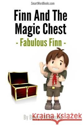 Finn and the Magic Chest - Fabulous Finn Barry J. McDonald 9781494483357 Createspace - książka