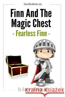 Finn and the Magic Chest - Fearless Finn Barry J. McDonald 9781494279943 Createspace - książka