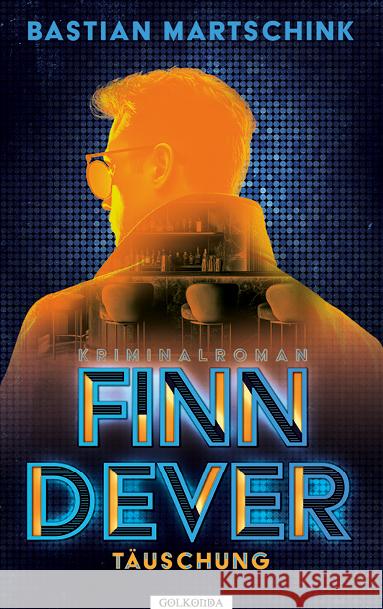 Finn Dever: Täuschung Martschink, Bastian 9783965090798 Golkonda Verlag - książka