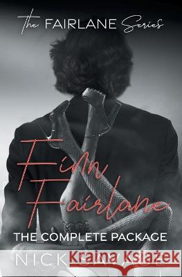 Finn Fairlane: The Complete Package Nick Savage 9781644508725 4 Horsemen Publications, Inc. - książka