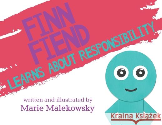 Finn Fiend Learns About Responsibility Marie Malekowsky 9781736105504 Marie Malekowsky - książka