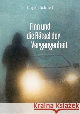 Finn und die Rätsel der Vergangenheit Schnell, Jürgen 9783753482156 Books on Demand - książka
