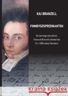 Finnbygdspredikanten Kaj Branzell 9789198205831 Forlaget Veidarvon - książka