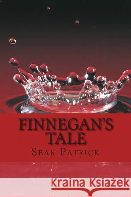 Finnegan's Tale Sean Patrick Winter 9781484105542 Createspace - książka