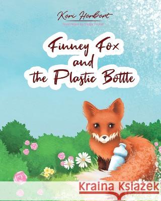 Finney Fox and the Plastic Bottle Keri Herbert   9780620971157 Kingsley Publishers - książka