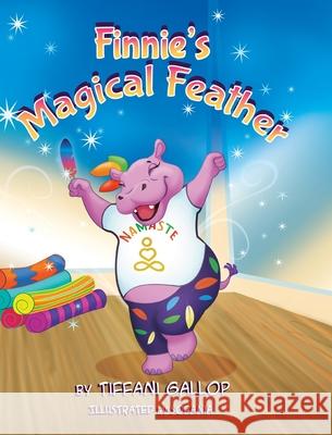 Finnie's Magical Feather Tiffani Love Gallop Sofania Dellarte 9780578618517 Let Me Be Great Children's Yoga - książka