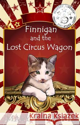 Finnigan and the Lost Circus Wagon Mary T. Wagner 9780692954768 Waterhorse Press LLC - książka
