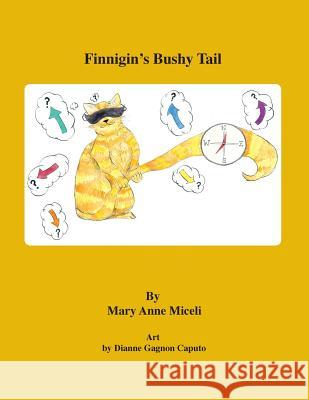 Finnigin's Bushy Tail Mary Anne Miceli 9780988865433 Miceli - książka