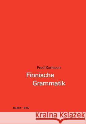 Finnische Grammatik Karlsson, Fred Hasselblatt, Cornelius Jääsalmi-Krüger, Paula 9783875483819 Buske - książka