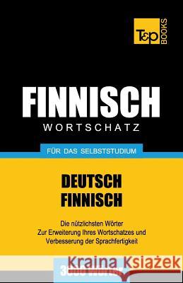 Finnischer Wortschatz für das Selbststudium - 3000 Wörter Andrey Taranov 9781783148370 T&p Books - książka
