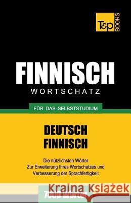 Finnischer Wortschatz für das Selbststudium - 7000 Wörter Andrey Taranov 9781783149018 T&p Books - książka