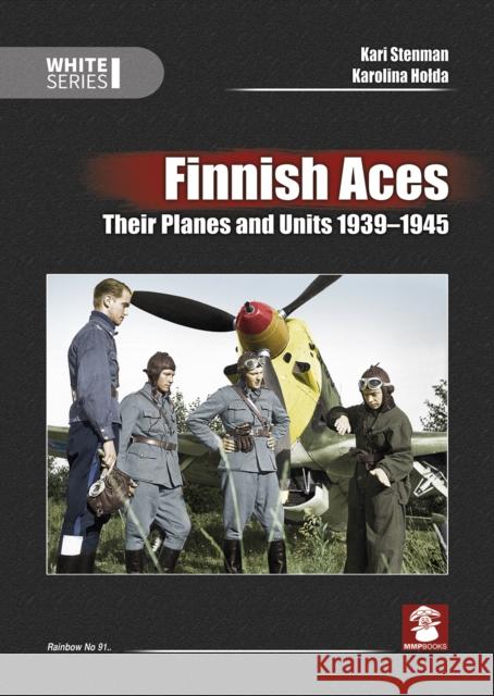 Finnish Aces: Their Planes and Units 1939-1945 Artur Juszczak 9788366549593 MMP - książka