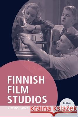 Finnish Film Studios Kimmo Laine 9781474446815 EDINBURGH UNIVERSITY PRESS - książka