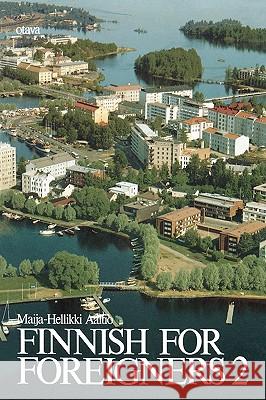 Finnish for Foreigners 2 Text Maija-Hellikki Aaltio 9780884325444 Kustannusosakeyhtio Otava - książka