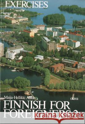 Finnish for Foreigners: v. 2: Work Book/ Exercises Maija Hellikki Aaltio 9789511093299 Otava Publishing - książka