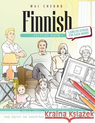 Finnish Picture Book: Finnish Pictorial Dictionary (Color and Learn) Wai Cheung 9781544907062 Createspace Independent Publishing Platform - książka