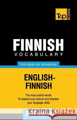 Finnish vocabulary for English speakers - 3000 words Taranov, Andrey 9781780718347 T&p Books - książka