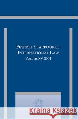 Finnish Yearbook of International Law, Volume 15 (2004) Jan Klabbers Taina Tuori 9789004155060 Martinus Nijhoff Publishers / Brill Academic - książka
