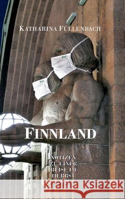 Finnland: Notizen zu einer Reise im Herbst 2020 F 9783347016279 Tredition Gmbh - książka