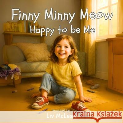 Finny Minny Meow - Happy to be Me LIV McLean 9781775027256 Plowman Publishing - książka