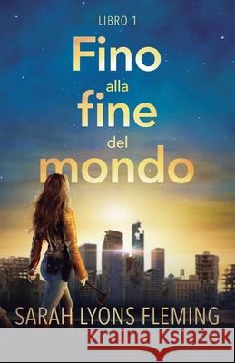 Fino alla Fine del Mondo Sarah Lyon Emma Lenzi 9781039460355 Podium Publishing - książka