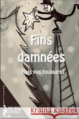 Fins damn?es (mais pas toujours) Jean-Michel Gaudron 9782493313034 Pgcom Editions - książka