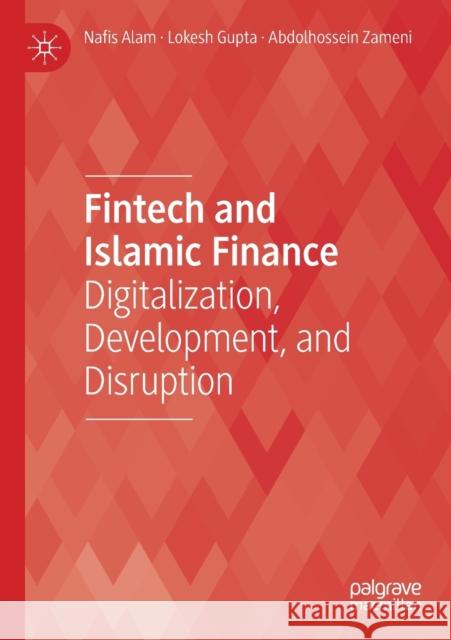 Fintech and Islamic Finance: Digitalization, Development and Disruption Nafis Alam Lokesh Gupta Abdolhossein Zameni 9783030246686 Palgrave MacMillan - książka