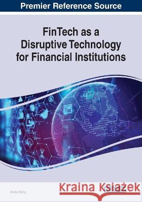 FinTech as a Disruptive Technology for Financial Institutions  9781522586333 IGI Global - książka