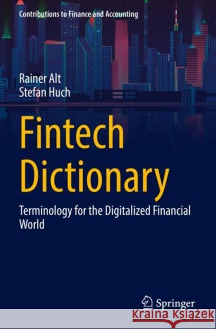 Fintech Dictionary Stefan Huch 9783658360580 Springer-Verlag Berlin and Heidelberg GmbH &  - książka