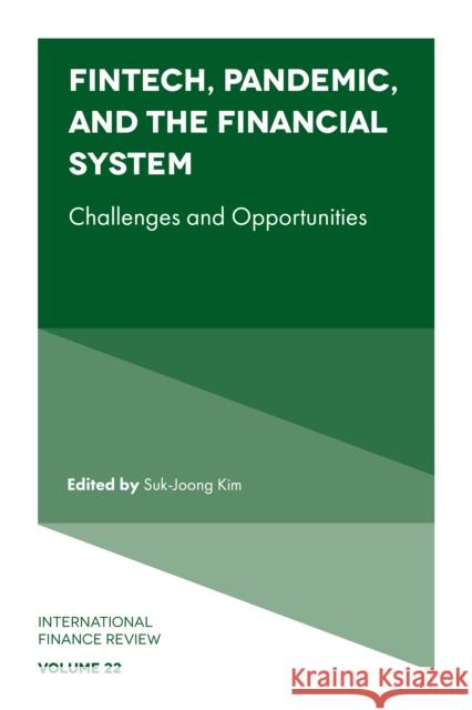 Fintech, Pandemic, and the Financial System: Challenges and Opportunities Kim, Suk-Joong 9781802629484 Emerald Publishing Limited - książka